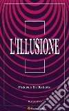 L'Illusione (Romanzo). E-book. Formato EPUB ebook