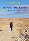 The path toward yourself. The wisdom of the Camino de Santiago. E-book. Formato EPUB ebook di Valentina Garozzo