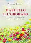 Marcello e l’odorato. E-book. Formato EPUB ebook di Valter Donati