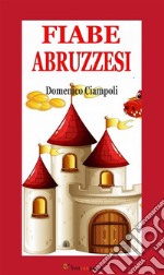 Fiabe abruzzesi. E-book. Formato EPUB ebook