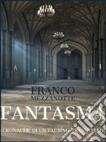 Fantasma (Cronache di un paesino tranquillo). E-book. Formato EPUB