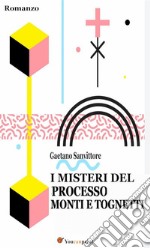 I misteri del processo Monti e Tognetti. E-book. Formato EPUB ebook