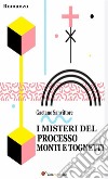 I misteri del processo Monti e Tognetti. E-book. Formato EPUB ebook di Gaetano Sanvittore