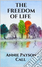 The freedom of life. E-book. Formato EPUB ebook