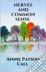 Nerves and Common Sense. E-book. Formato EPUB ebook