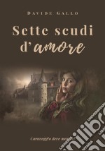 Sette scudi d'amore. E-book. Formato EPUB