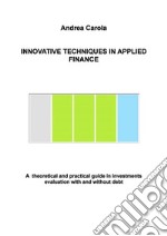 Innovative Techniques in applied finance. E-book. Formato PDF ebook