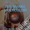 Istantanee Multicolori. E-book. Formato EPUB ebook di Marika Lucia Ginevra