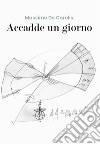 Accadde un giorno. E-book. Formato EPUB ebook di Massimo De Carolis