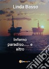 Inferno paradiso... e altro. E-book. Formato EPUB ebook di Linda Basso