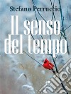 Il senso del tempo. E-book. Formato EPUB ebook