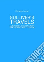 Gulliver's Travels: la satira di Jonathan Swift tra utopia e anti - utopia. E-book. Formato EPUB ebook