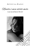 Niente é mai stato mite (una raccolta di Poesie). E-book. Formato EPUB ebook di Antonella Bianco