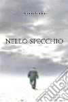 Nello specchio. E-book. Formato EPUB ebook