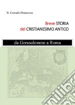 Breve Storia del Cristianesimo Antico. E-book. Formato EPUB