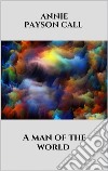 A man of the world. E-book. Formato EPUB ebook