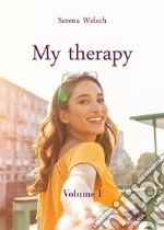 My therapy - Volume I. E-book. Formato EPUB