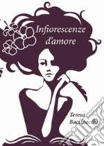 Infiorescenze d'Amore. E-book. Formato EPUB