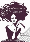 Infiorescenze d'Amore. E-book. Formato EPUB ebook