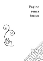 Pagine senza tempo. E-book. Formato EPUB ebook