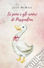 Le pene e gli amori di Pasqualina. E-book. Formato EPUB ebook