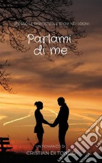 Parlami di me. E-book. Formato EPUB ebook