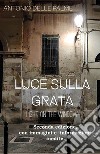 Luce sulla grata. E-book. Formato EPUB ebook