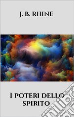 I poteri dello spirito. E-book. Formato EPUB ebook