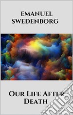 Our Life After Death. E-book. Formato EPUB ebook