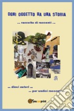 Ogni oggetto ha una storia. E-book. Formato EPUB ebook