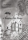 Alky e il giardino delle pietre. E-book. Formato EPUB ebook