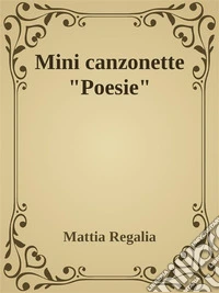 Mini canzonette "Poesie". E-book. Formato EPUB ebook