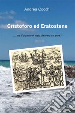 Cristoforo ed Eratostene. E-book. Formato EPUB