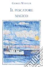 Il pescatore magico. E-book. Formato EPUB