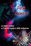 Le menti violate e il sottile inganno della seduzione. E-book. Formato EPUB ebook di Petit Chantal