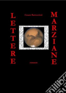 Lettere marziane. E-book. Formato EPUB ebook di Cesare Bartoccioni