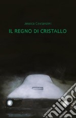 Il regno di cristallo. E-book. Formato EPUB ebook