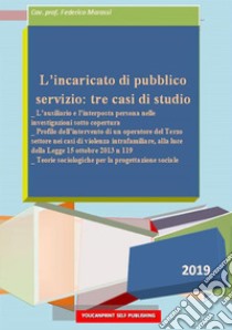 L'incaricato di pubblico servizio. E-book. Formato EPUB ebook di Federico Marassi