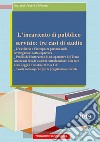 L'incaricato di pubblico servizio. E-book. Formato EPUB ebook di Federico Marassi