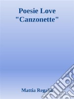 Poesie Love 'Canzonette'. E-book. Formato EPUB ebook