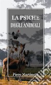 La psiche degli animali. E-book. Formato EPUB ebook di Piero Martinetti