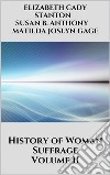 History of Woman Suffrage Vol 2. E-book. Formato EPUB ebook di Matilda Joslyn Gage