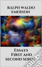 Essays - First and second series. E-book. Formato EPUB ebook