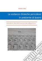 Le sostanze chimiche pericolose in ambiente di lavoro. E-book. Formato PDF