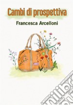 Cambi di prospettiva. E-book. Formato EPUB ebook