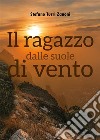 Il ragazzo dalle suole di vento. E-book. Formato EPUB ebook