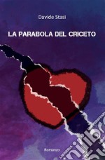 La parabola del criceto. E-book. Formato EPUB ebook