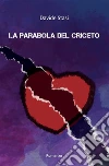 La parabola del criceto. E-book. Formato EPUB ebook di Davide Stasi