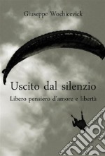 Uscito dal silenzio. E-book. Formato EPUB ebook