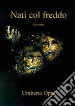 Nati col freddo. E-book. Formato EPUB